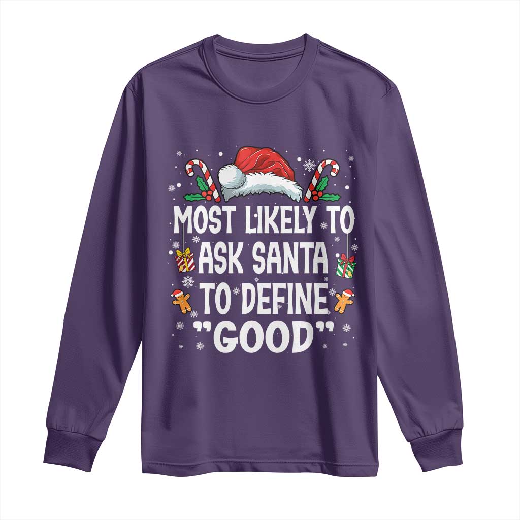 Family Matching Christmas Long Sleeve Shirt Most Likely To Ask Santa To Define Good TS10 Purple Print Your Wear
