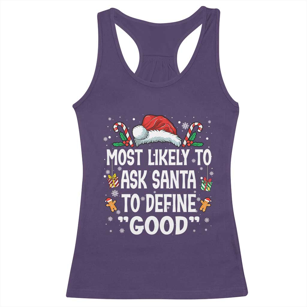 Family Matching Christmas Racerback Tank Top Most Likely To Ask Santa To Define Good TS10 Purple Print Your Wear