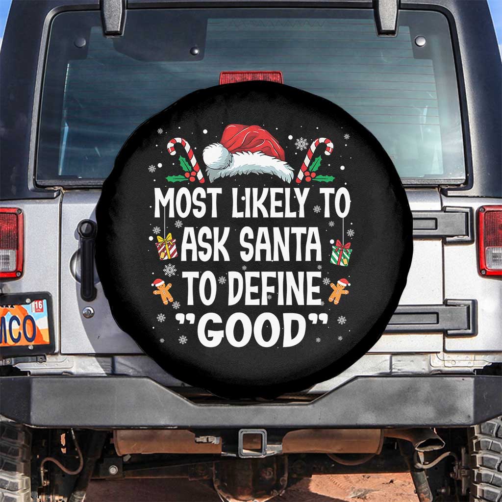 Family Matching Christmas Spare Tire Cover Most Likely To Ask Santa To Define Good TS10 No hole Black Print Your Wear