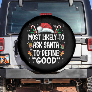 Family Matching Christmas Spare Tire Cover Most Likely To Ask Santa To Define Good TS10 No hole Black Print Your Wear