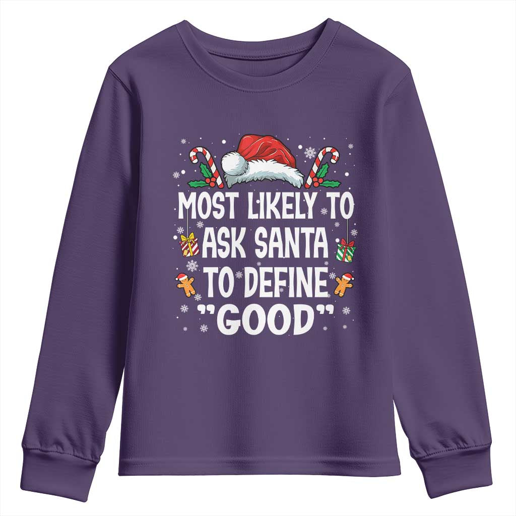 Family Matching Christmas Youth Sweatshirt Most Likely To Ask Santa To Define Good TS10 Purple Print Your Wear