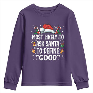 Family Matching Christmas Youth Sweatshirt Most Likely To Ask Santa To Define Good TS10 Purple Print Your Wear