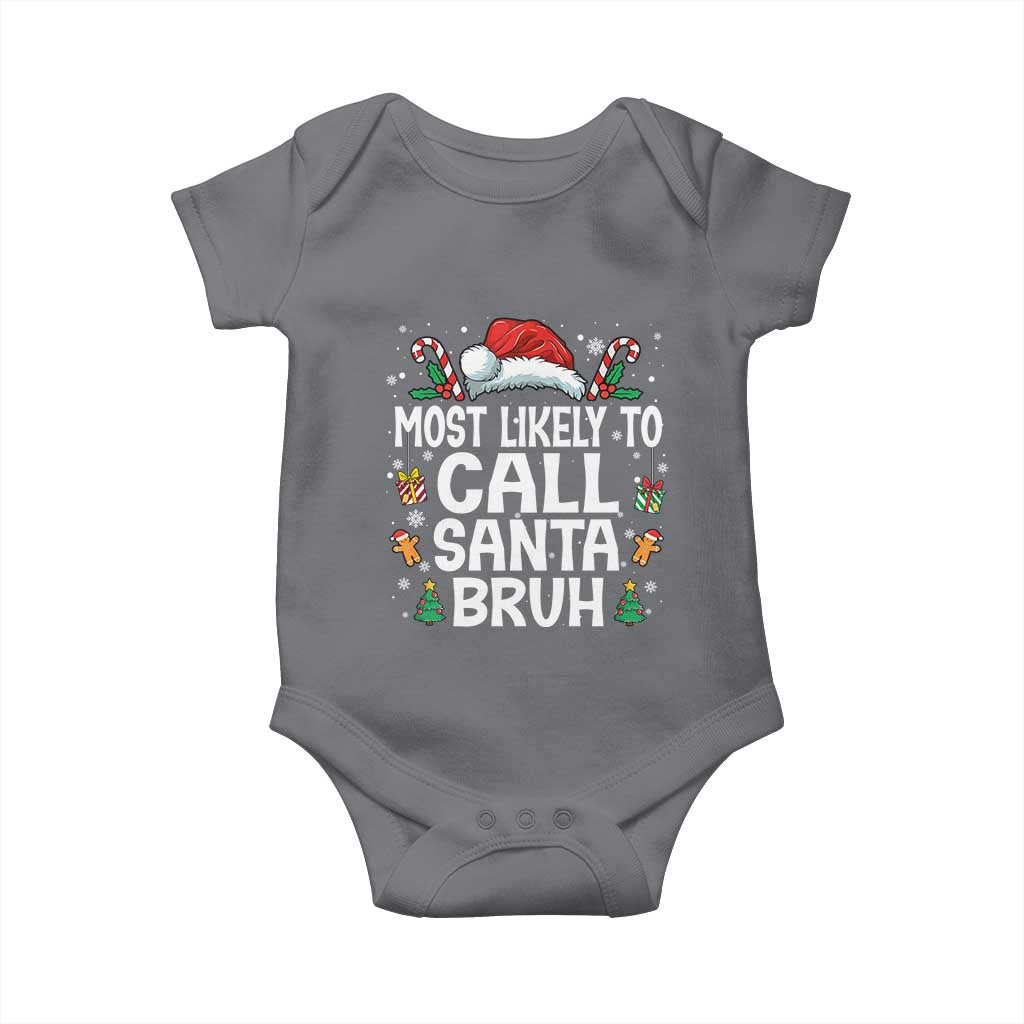 Family Matching Christmas Baby Onesie Most Likely to Call Santa Bruh TS10 Charcoal Print Your Wear