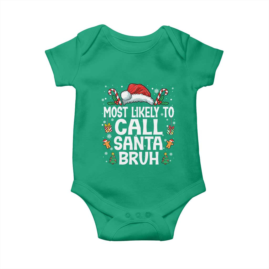Family Matching Christmas Baby Onesie Most Likely to Call Santa Bruh TS10 Irish Green Print Your Wear