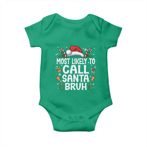 Family Matching Christmas Baby Onesie Most Likely to Call Santa Bruh TS10 Irish Green Print Your Wear