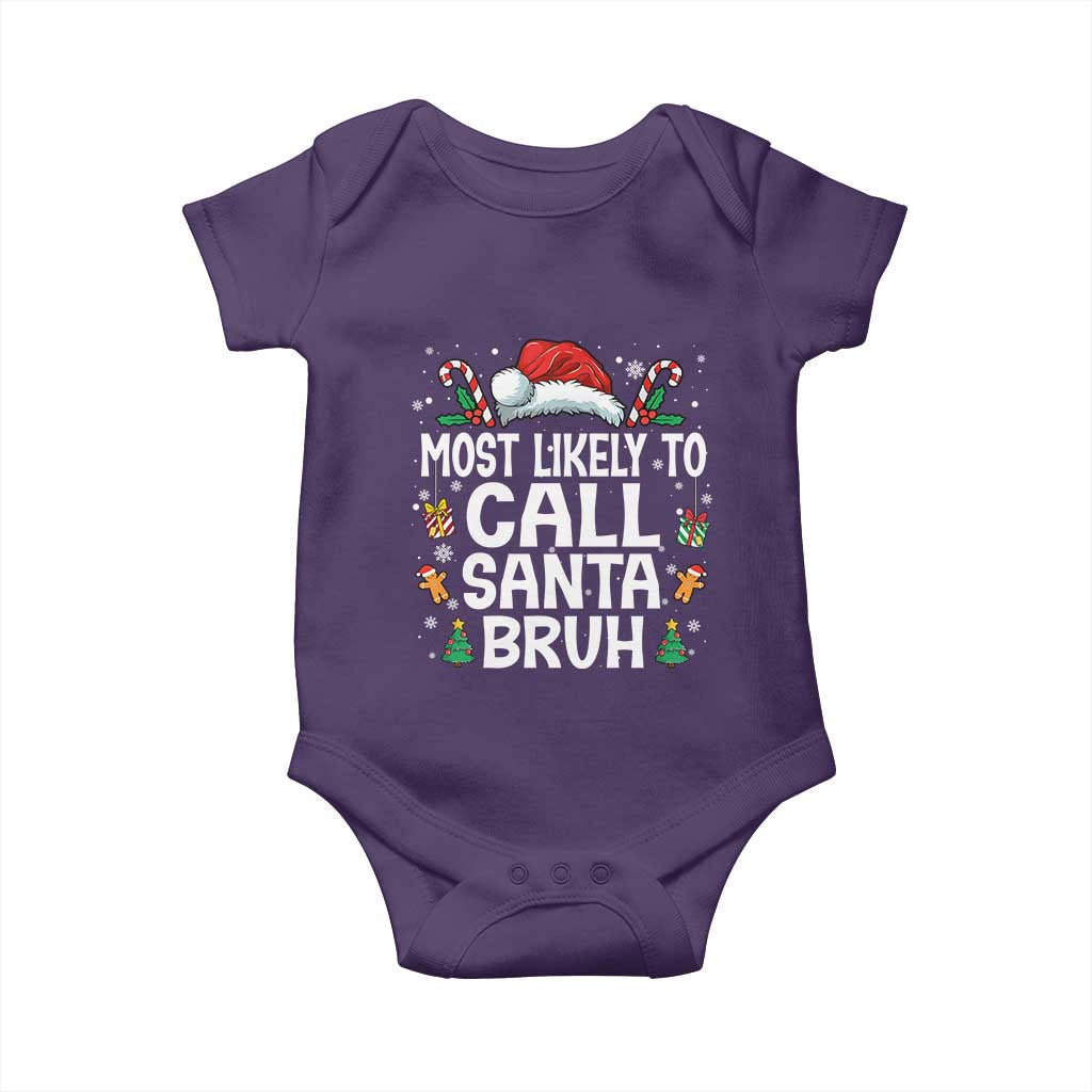 Family Matching Christmas Baby Onesie Most Likely to Call Santa Bruh TS10 Purple Print Your Wear