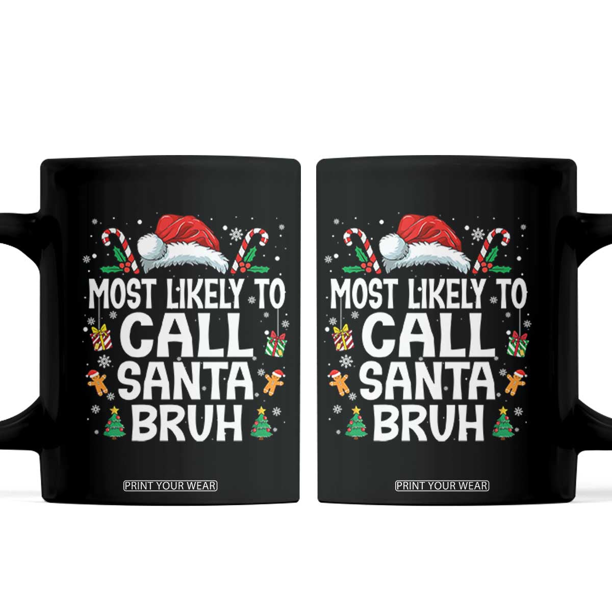Family Matching Christmas Coffee Mug Most Likely to Call Santa Bruh TS10 Black Print Your Wear