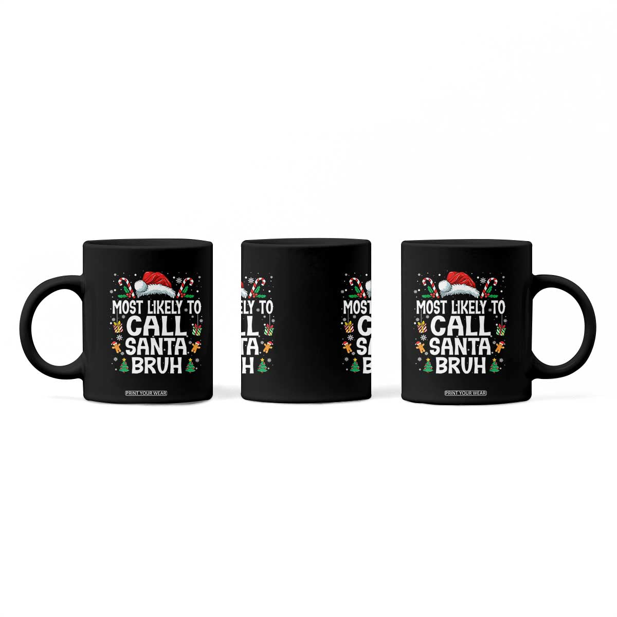 Family Matching Christmas Coffee Mug Most Likely to Call Santa Bruh TS10 Print Your Wear