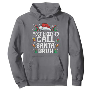 Family Matching Christmas Hoodie Most Likely to Call Santa Bruh TS10 Charcoal Print Your Wear