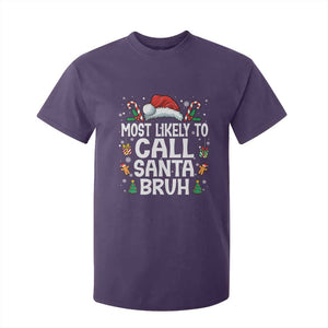 Family Matching Christmas T Shirt For Kid Most Likely to Call Santa Bruh TS10 Purple Print Your Wear