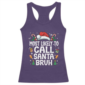 Family Matching Christmas Racerback Tank Top Most Likely to Call Santa Bruh TS10 Purple Print Your Wear