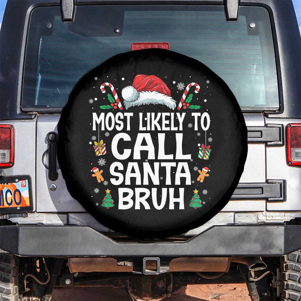 Family Matching Christmas Spare Tire Cover Most Likely to Call Santa Bruh TS10 No hole Black Print Your Wear