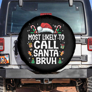 Family Matching Christmas Spare Tire Cover Most Likely to Call Santa Bruh TS10 No hole Black Print Your Wear