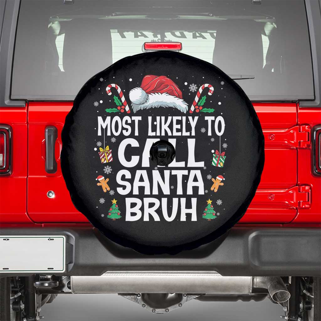Family Matching Christmas Spare Tire Cover Most Likely to Call Santa Bruh TS10 Black Print Your Wear