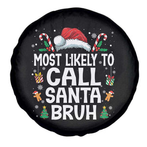 Family Matching Christmas Spare Tire Cover Most Likely to Call Santa Bruh TS10 Print Your Wear