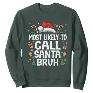 Family Matching Christmas Sweatshirt Most Likely to Call Santa Bruh TS10 Dark Forest Green Print Your Wear