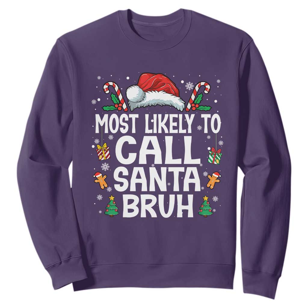 Family Matching Christmas Sweatshirt Most Likely to Call Santa Bruh TS10 Purple Print Your Wear
