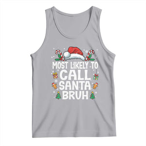 Family Matching Christmas Tank Top Most Likely to Call Santa Bruh TS10 Athletic Heather Print Your Wear