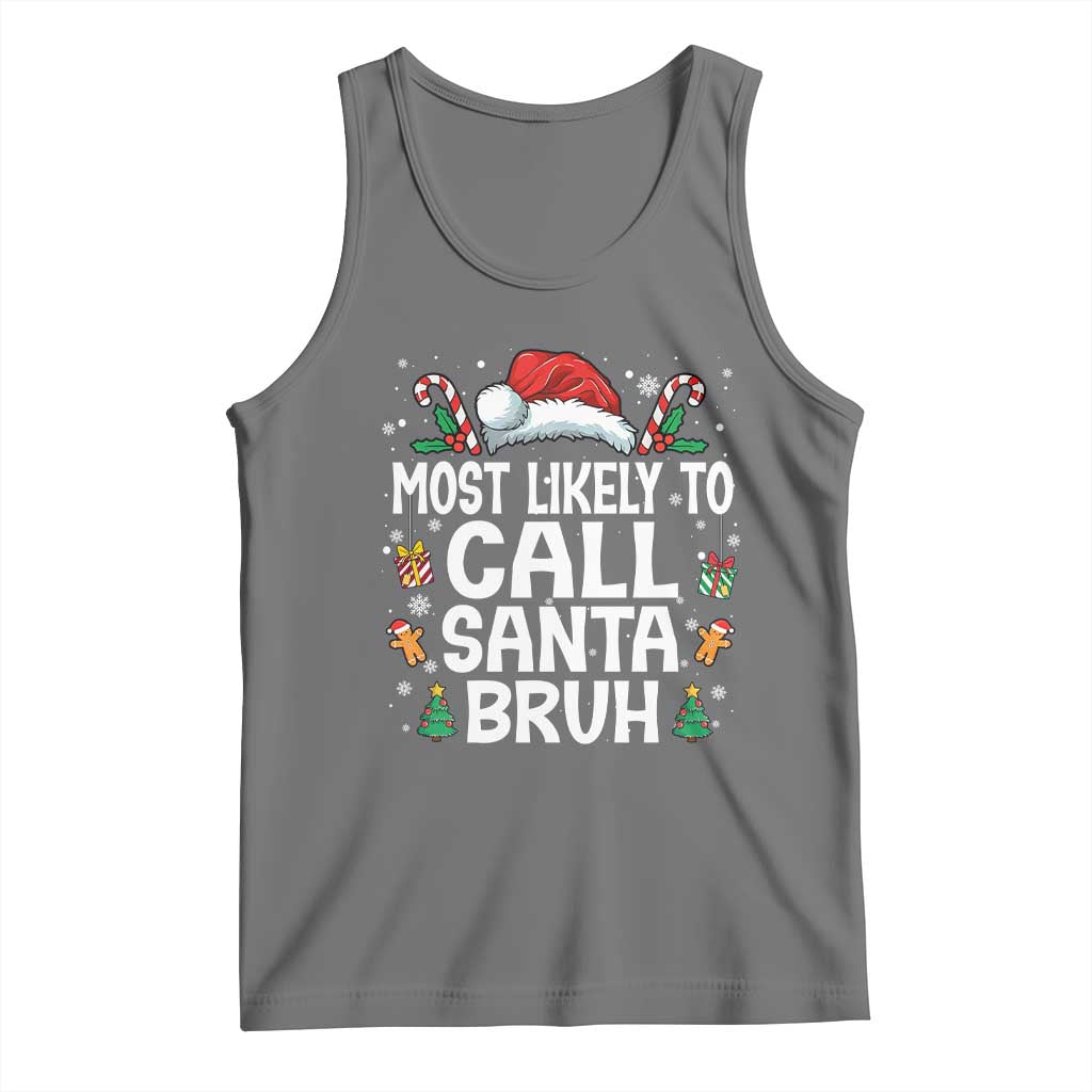 Family Matching Christmas Tank Top Most Likely to Call Santa Bruh TS10 Black Heather Print Your Wear
