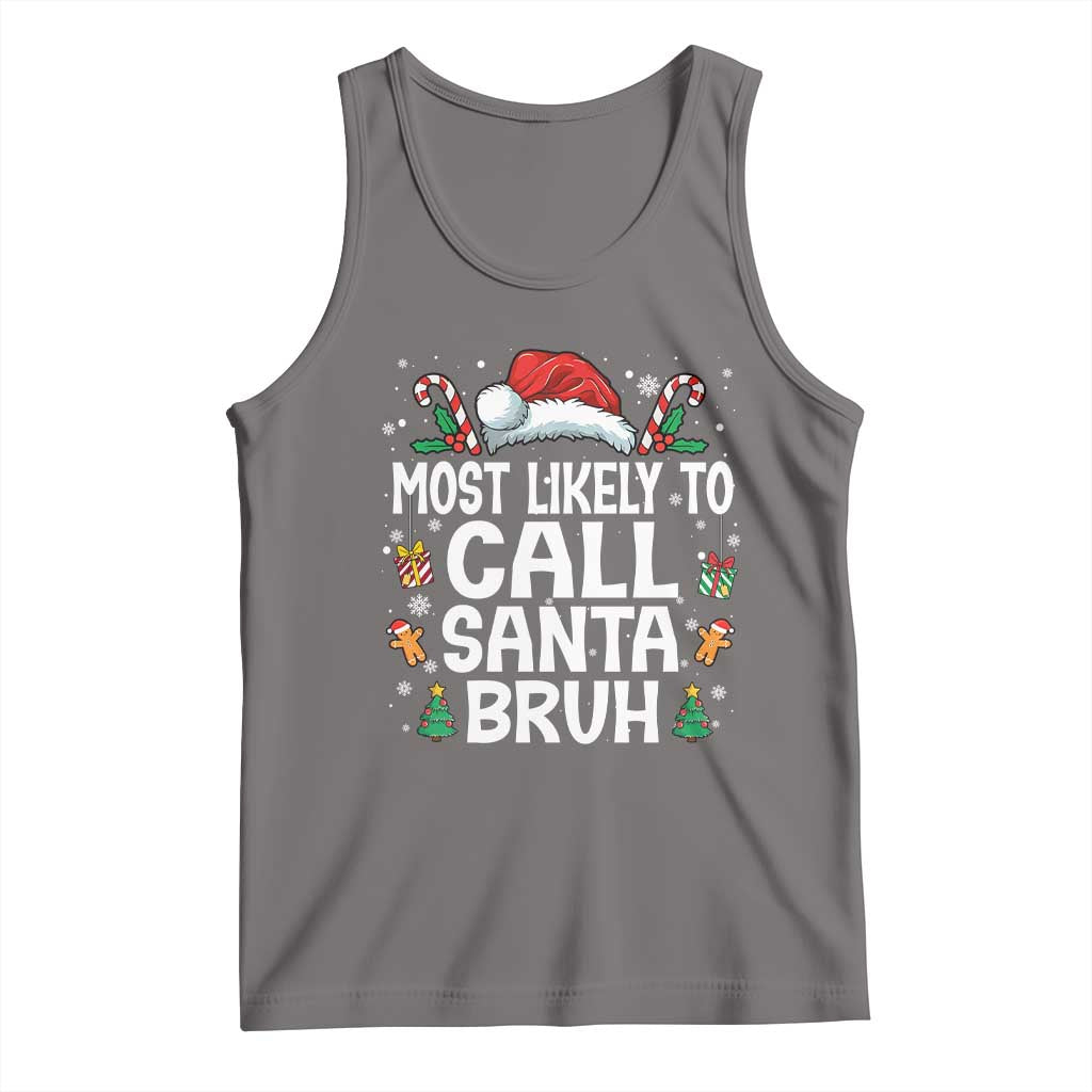 Family Matching Christmas Tank Top Most Likely to Call Santa Bruh TS10 Deep Heather Print Your Wear