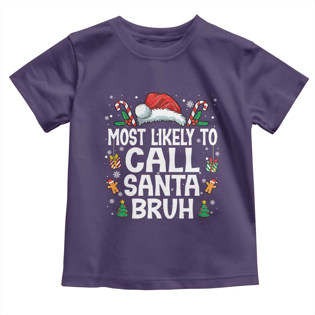 Family Matching Christmas Toddler T Shirt Most Likely to Call Santa Bruh TS10 Purple Print Your Wear