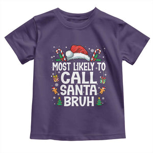Family Matching Christmas Toddler T Shirt Most Likely to Call Santa Bruh TS10 Purple Print Your Wear