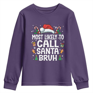 Family Matching Christmas Youth Sweatshirt Most Likely to Call Santa Bruh TS10 Purple Print Your Wear