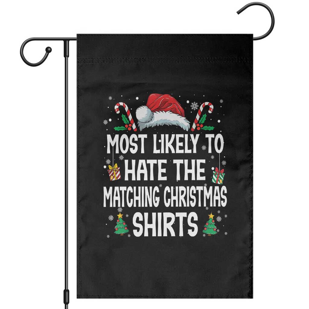 Family Matching Christmas Garden Flag Most Likely To Hate Matching Christmas TS10 Black Print Your Wear