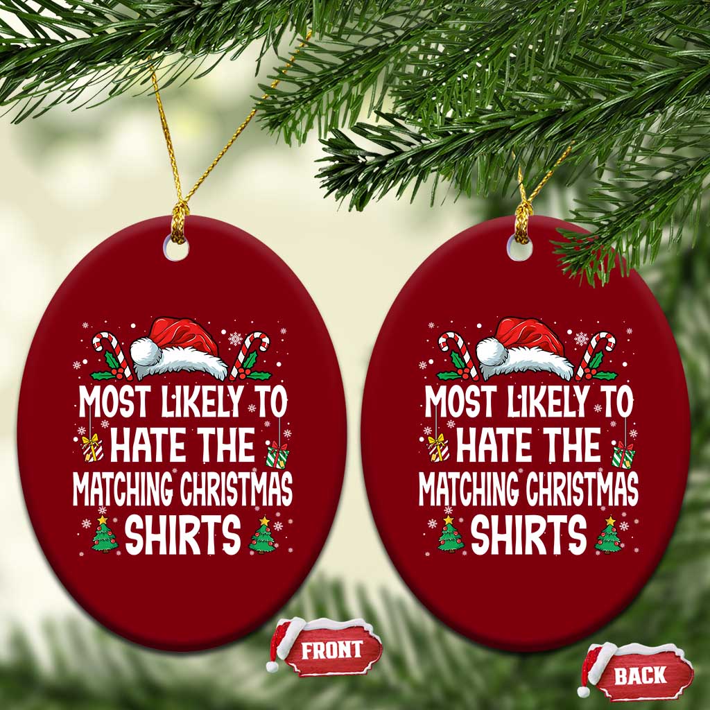 Family Matching Christmas Ceramic Ornament Most Likely To Hate Matching Christmas TS10 Print Your Wear