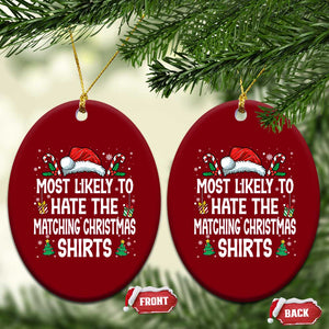 Family Matching Christmas Ceramic Ornament Most Likely To Hate Matching Christmas TS10 Print Your Wear