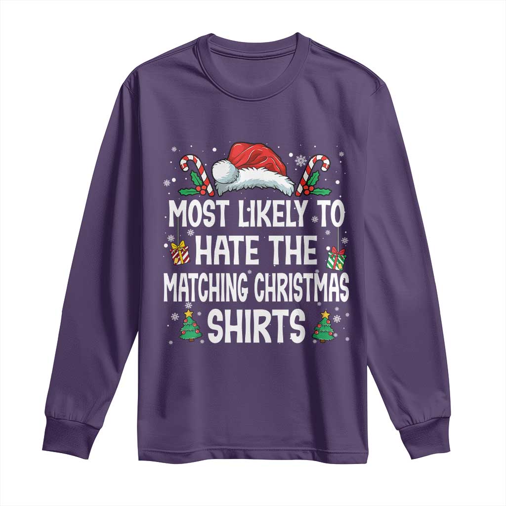 Family Matching Christmas Long Sleeve Shirt Most Likely To Hate Matching Christmas TS10 Purple Print Your Wear