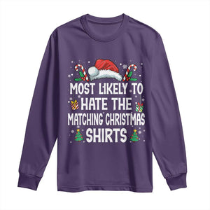 Family Matching Christmas Long Sleeve Shirt Most Likely To Hate Matching Christmas TS10 Purple Print Your Wear