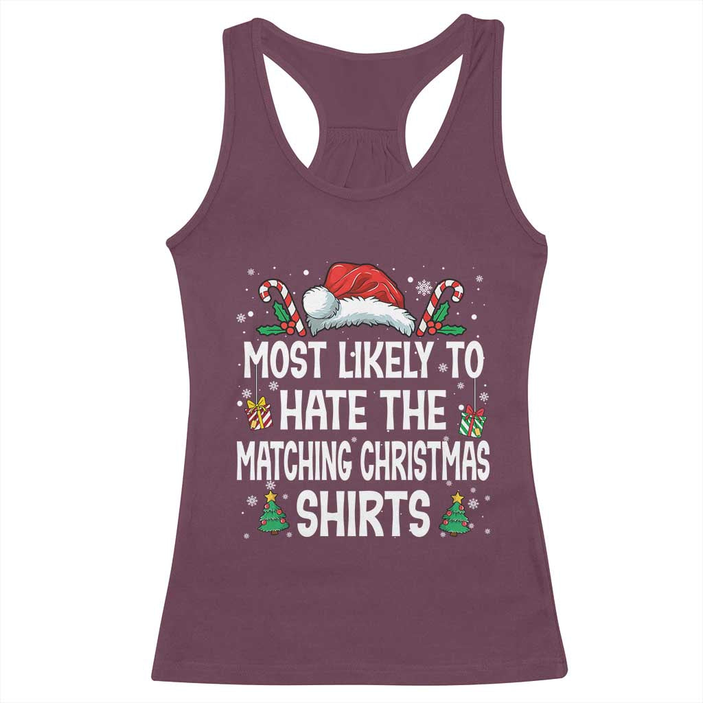 Family Matching Christmas Racerback Tank Top Most Likely To Hate Matching Christmas TS10 Maroon Print Your Wear