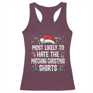 Family Matching Christmas Racerback Tank Top Most Likely To Hate Matching Christmas TS10 Maroon Print Your Wear