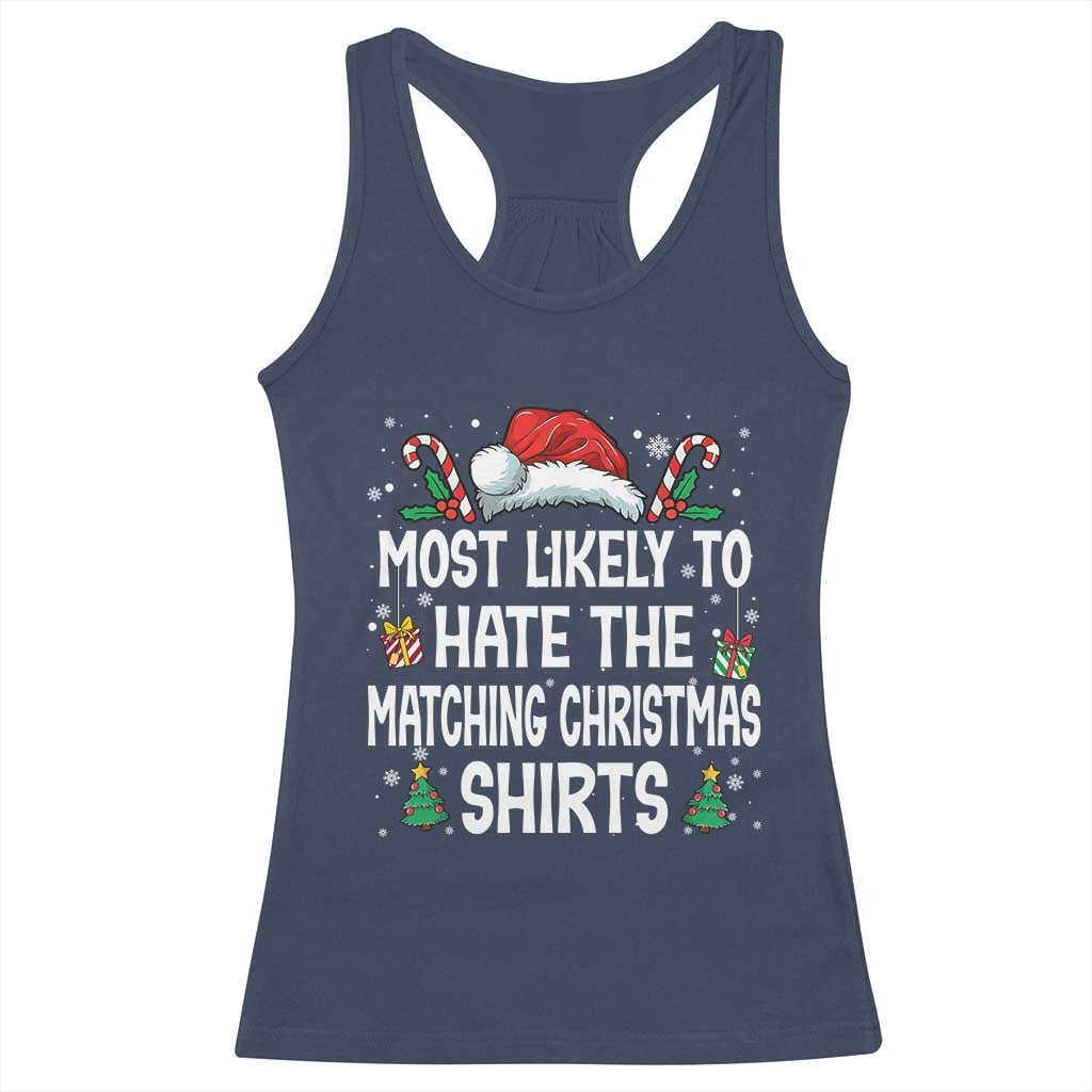 Family Matching Christmas Racerback Tank Top Most Likely To Hate Matching Christmas TS10 Navy Print Your Wear