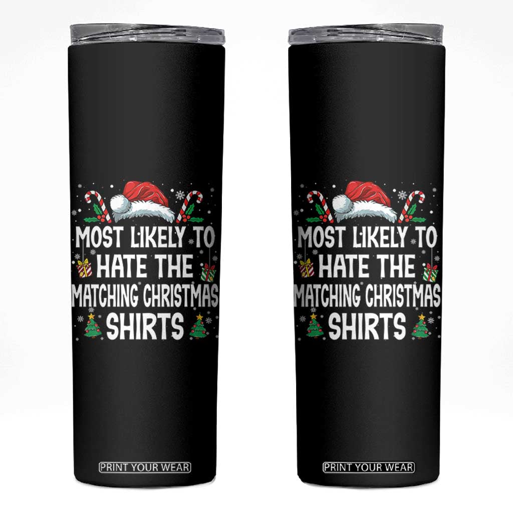 Family Matching Christmas Skinny Tumbler Most Likely To Hate Matching Christmas TS10 Black Print Your Wear