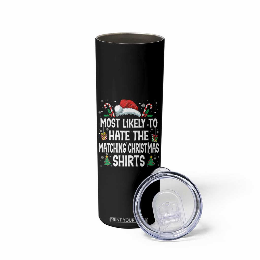 Family Matching Christmas Skinny Tumbler Most Likely To Hate Matching Christmas TS10 Print Your Wear