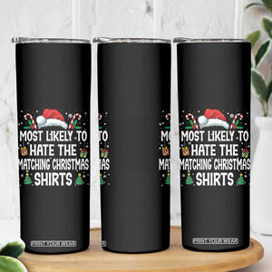 Family Matching Christmas Skinny Tumbler Most Likely To Hate Matching Christmas TS10 Print Your Wear