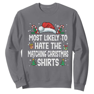 Family Matching Christmas Sweatshirt Most Likely To Hate Matching Christmas TS10 Charcoal Print Your Wear