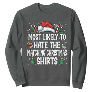 Family Matching Christmas Sweatshirt Most Likely To Hate Matching Christmas TS10 Dark Heather Print Your Wear