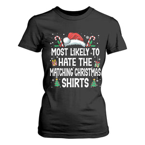 Family Matching Christmas T Shirt For Women Most Likely To Hate Matching Christmas TS10 Black Print Your Wear