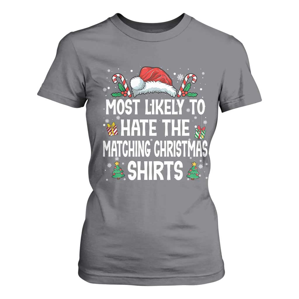 Family Matching Christmas T Shirt For Women Most Likely To Hate Matching Christmas TS10 Charcoal Print Your Wear