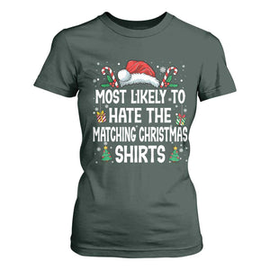 Family Matching Christmas T Shirt For Women Most Likely To Hate Matching Christmas TS10 Dark Forest Green Print Your Wear