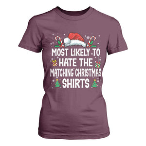 Family Matching Christmas T Shirt For Women Most Likely To Hate Matching Christmas TS10 Maroon Print Your Wear