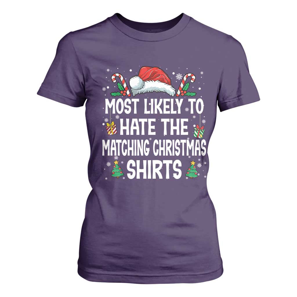 Family Matching Christmas T Shirt For Women Most Likely To Hate Matching Christmas TS10 Purple Print Your Wear