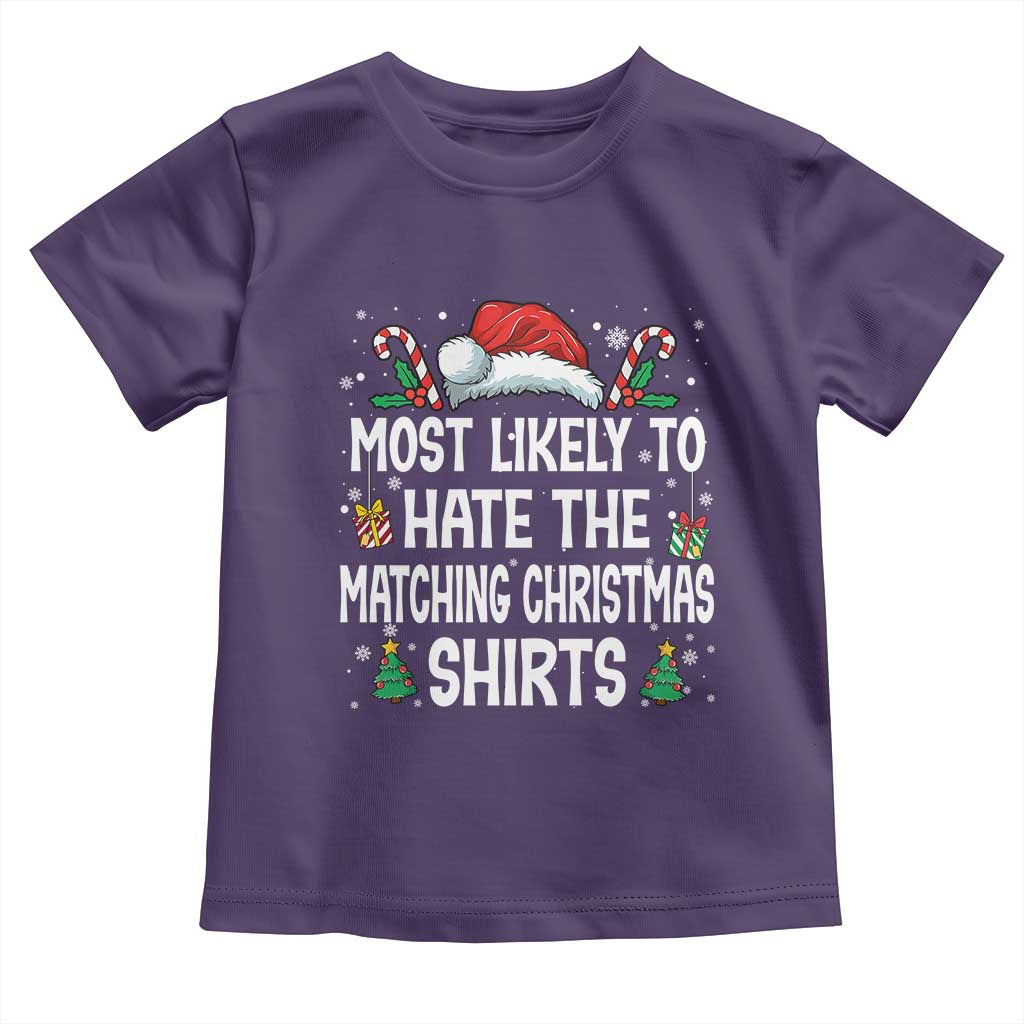 Family Matching Christmas Toddler T Shirt Most Likely To Hate Matching Christmas TS10 Purple Print Your Wear