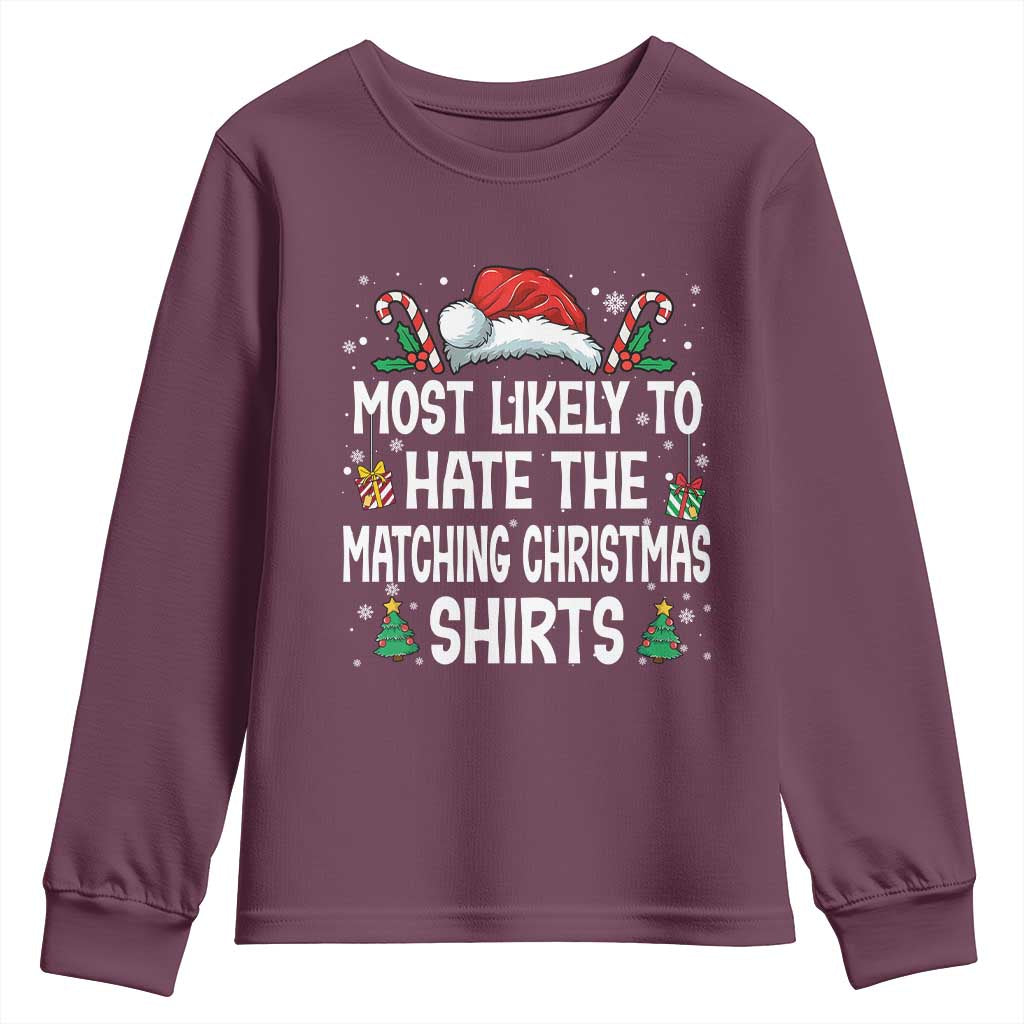 Family Matching Christmas Youth Sweatshirt Most Likely To Hate Matching Christmas TS10 Maroon Print Your Wear