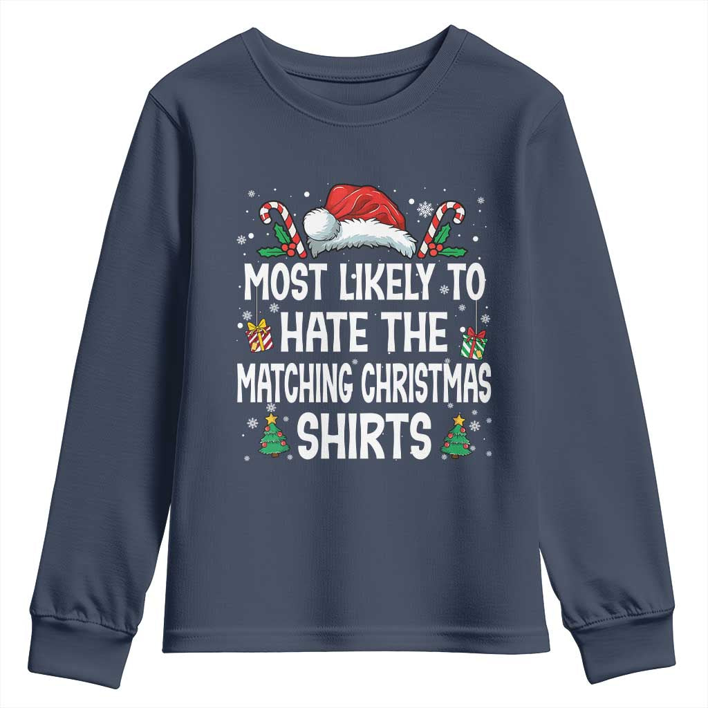 Family Matching Christmas Youth Sweatshirt Most Likely To Hate Matching Christmas TS10 Navy Print Your Wear