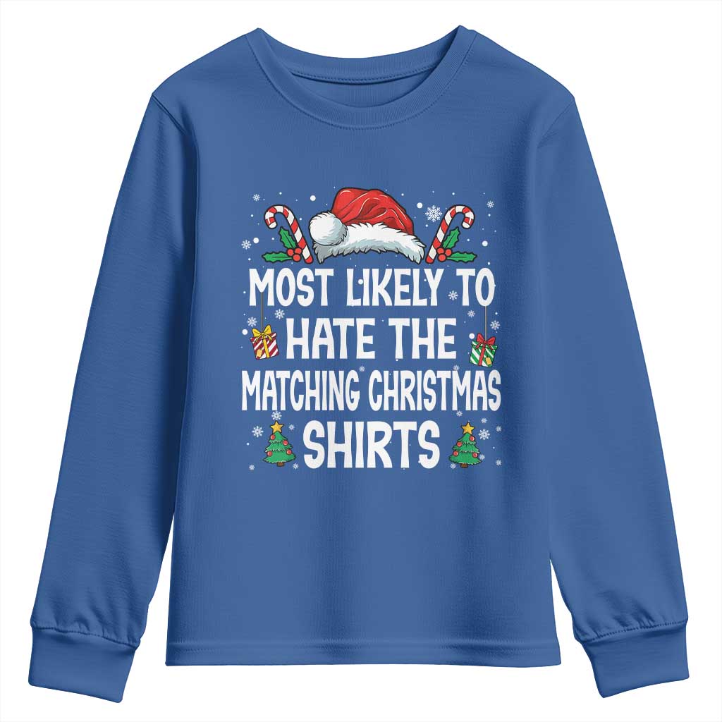 Family Matching Christmas Youth Sweatshirt Most Likely To Hate Matching Christmas TS10 Royal Blue Print Your Wear