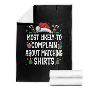 Family Matching Christmas Throw Blanket Funny Most Likely To Complain About Matching Shirts TS10 Black Print Your Wear